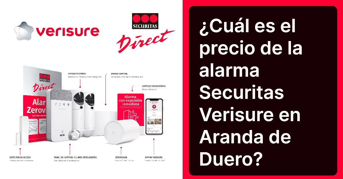 ¿Cuál es el precio de la alarma Securitas Verisure en Aranda de Duero?